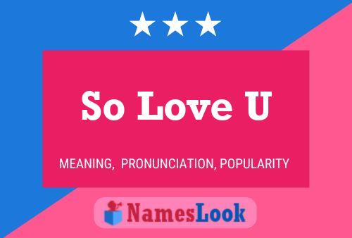 So Love U Name Poster