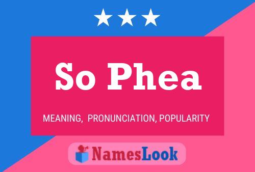 So Phea Name Poster