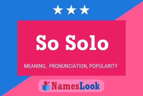 So Solo Name Poster