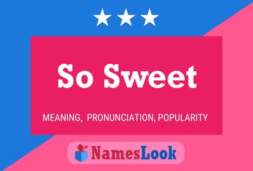 So Sweet Name Poster