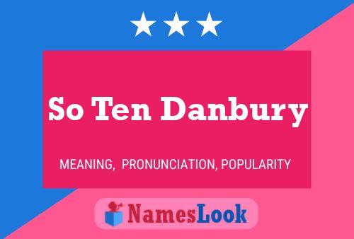 So Ten Danbury Name Poster