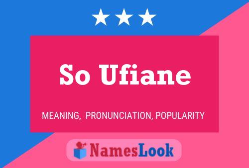 So Ufiane Name Poster