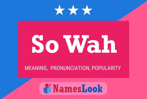 So Wah Name Poster