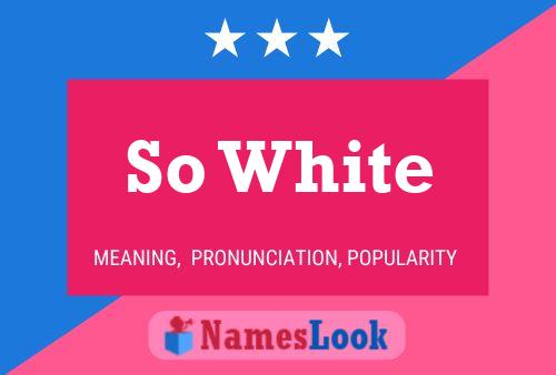 So White Name Poster