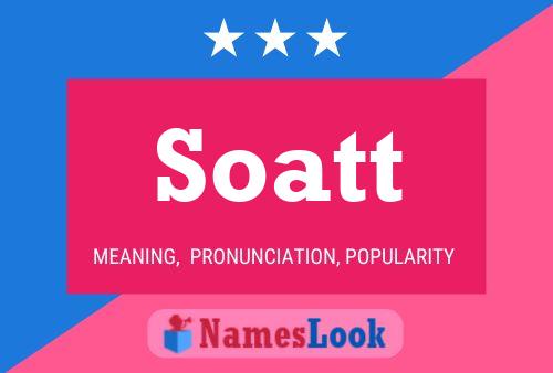 Soatt Name Poster