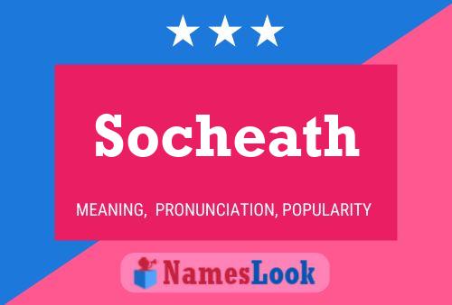 Socheath Name Poster