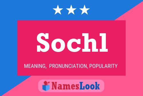 Sochl Name Poster