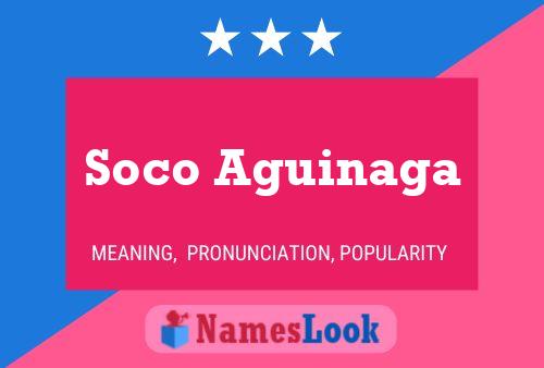 Soco Aguinaga Name Poster