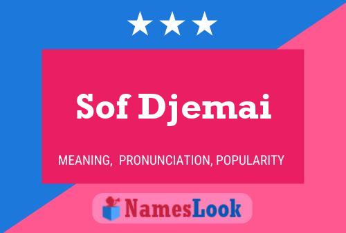 Sof Djemai Name Poster