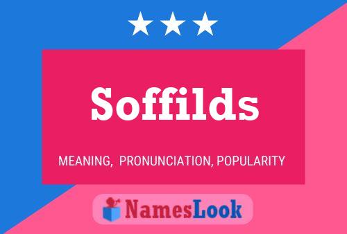 Soffilds Name Poster