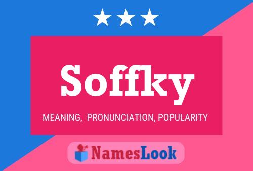 Soffky Name Poster