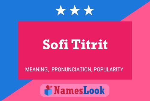 Sofi Titrit Name Poster