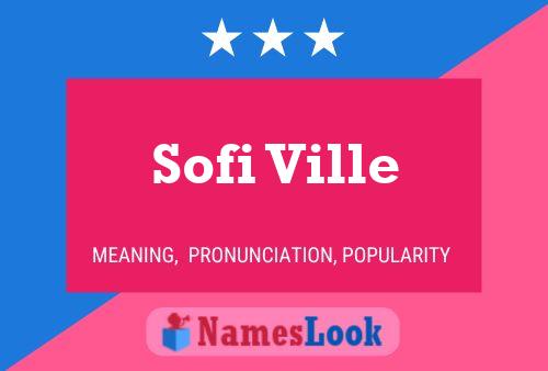 Sofi Ville Name Poster