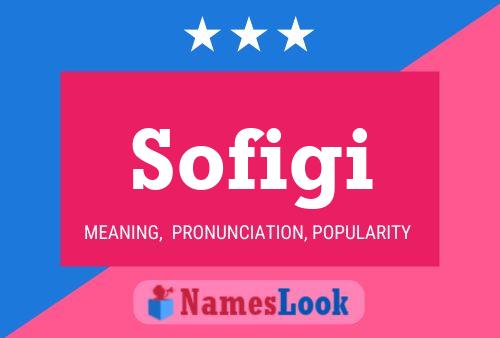 Sofigi Name Poster