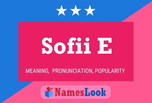 Sofii E Name Poster