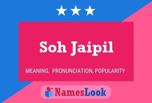 Soh Jaipil Name Poster