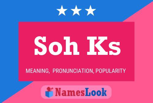 Soh Ks Name Poster