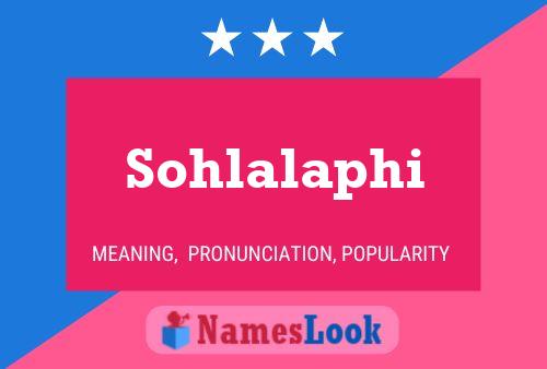 Sohlalaphi Name Poster