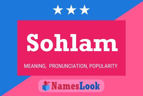 Sohlam Name Poster