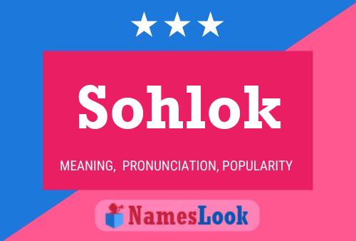 Sohlok Name Poster