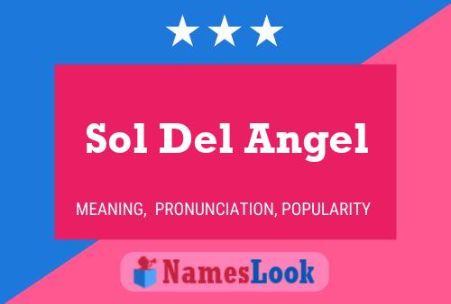 Sol Del Angel Name Poster