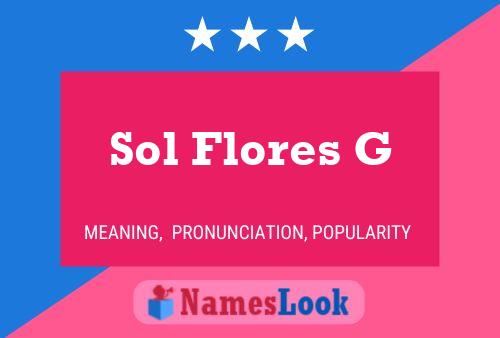 Sol Flores G Name Poster