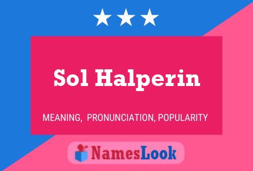 Sol Halperin Name Poster