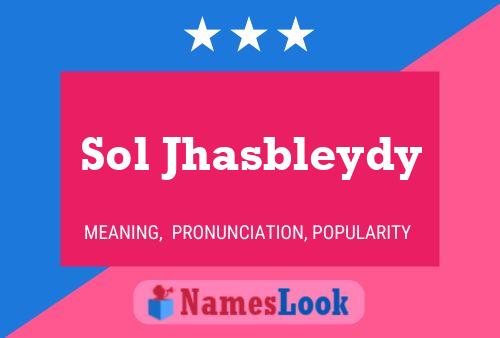 Sol Jhasbleydy Name Poster