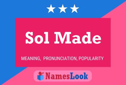 Sol Made Name Poster