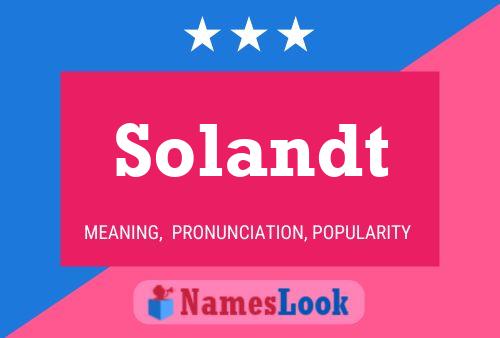 Solandt Name Poster