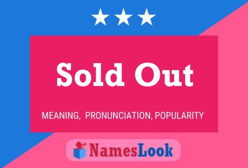 Sold Out Name Poster