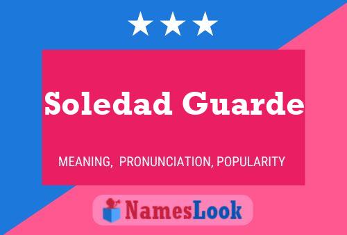 Soledad Guarde Name Poster