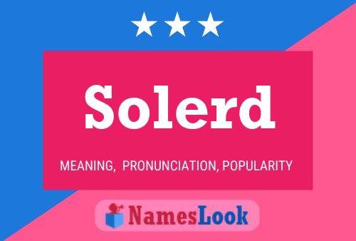 Solerd Name Poster