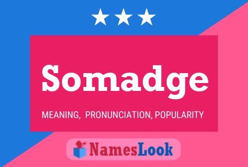 Somadge Name Poster