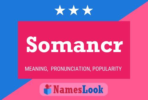 Somancr Name Poster