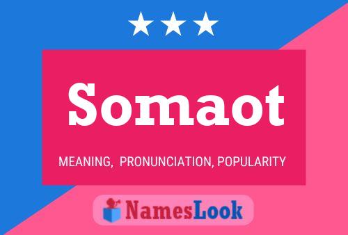 Somaot Name Poster