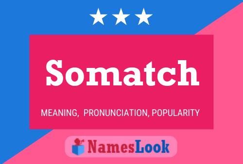 Somatch Name Poster