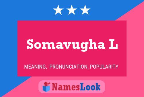 Somavugha L Name Poster