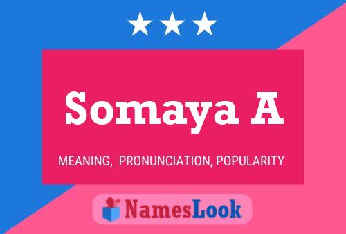 Somaya A Name Poster