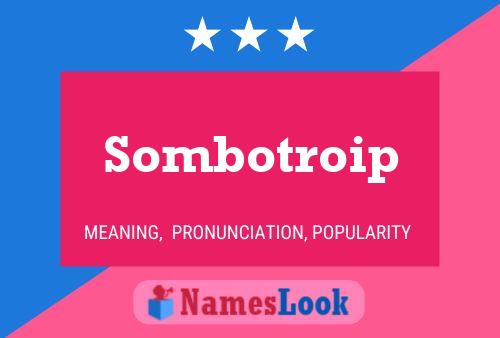 Sombotroip Name Poster