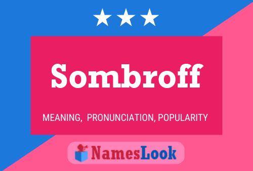 Sombroff Name Poster