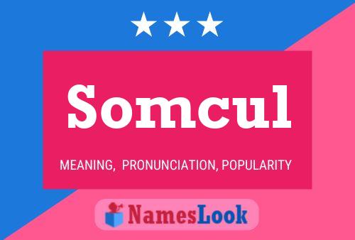 Somcul Name Poster