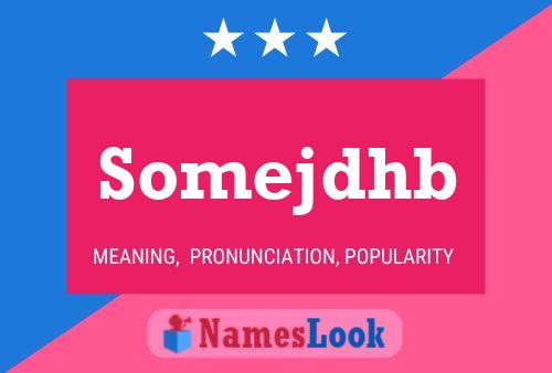 Somejdhb Name Poster