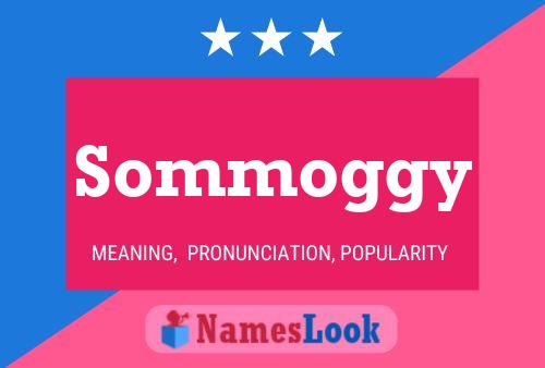 Sommoggy Name Poster