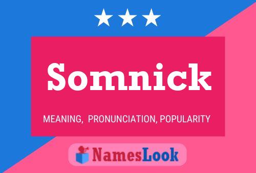 Somnick Name Poster