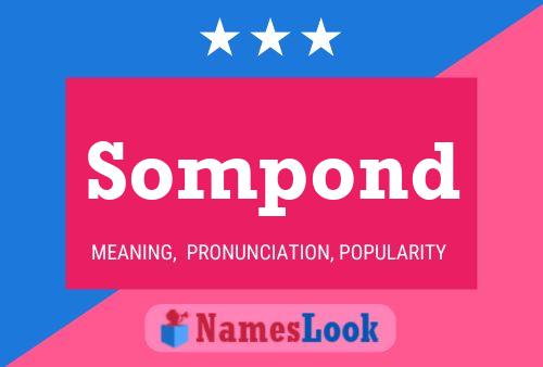 Sompond Name Poster