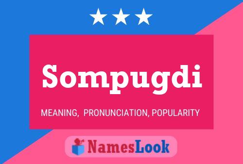 Sompugdi Name Poster