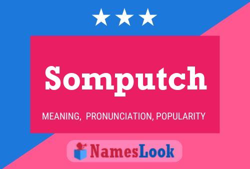 Somputch Name Poster