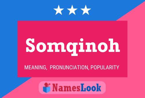 Somqinoh Name Poster