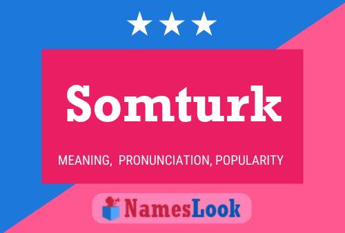 Somturk Name Poster